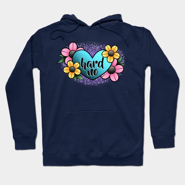 Hard No Hoodie by Miss_Bethany_Tattoos